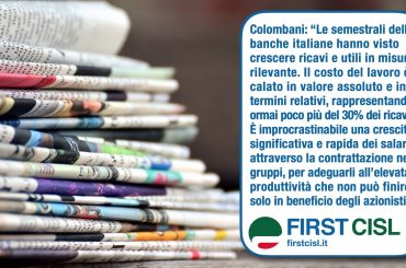 First Cisl ok conti banche. Colombani ai giornali: salari e potere d’acquisto principali argomenti contrattuali