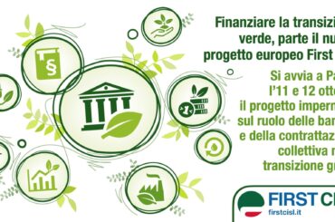 Finanziare la transizione verde, parte il nuovo progetto europeo First Cisl