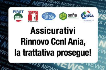 Assicurativi, la trattativa per il rinnovo del Ccnl Ania entra nel vivo