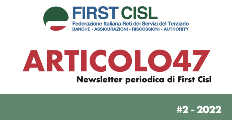 ARTICOLO47, la newsletter First Cisl n. 2, 2022