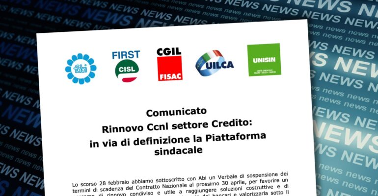 Rinnovo Ccnl settore credito, in via di definizione la piattaforma sindacale