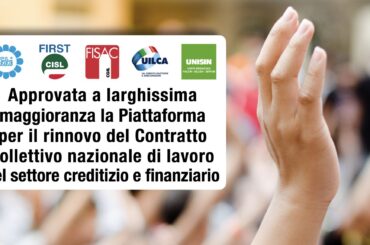 Approvata a larghissima maggioranza la Piattaforma per il rinnovo del Ccnl del credito