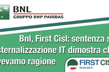 Bnl, First Cisl: sentenza su esternalizzazione IT dimostra che avevamo ragione