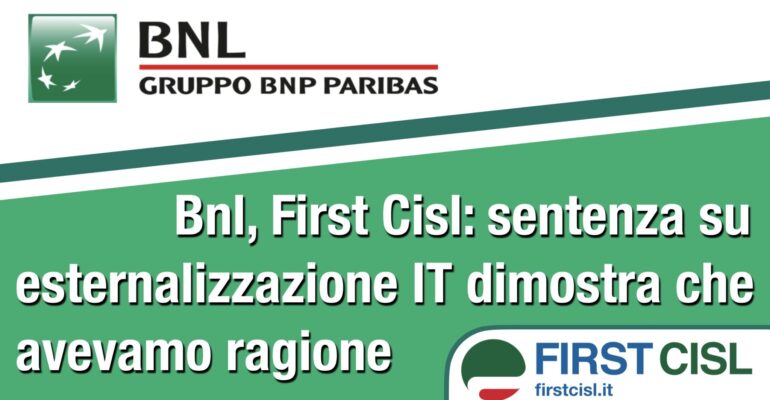 Bnl, First Cisl: sentenza su esternalizzazione IT dimostra che avevamo ragione
