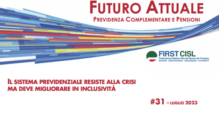 Futuro Attuale, il sistema previdenziale resiste alla crisi ma deve migliorare l’inclusività