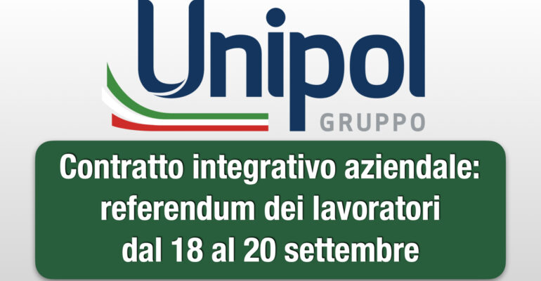 Gruppo Unipol, al via il referendum dei lavoratori sul nuovo Contratto integrativo
