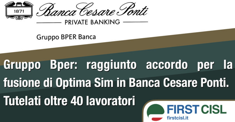 Gruppo Bper, accordo per la fusione di Optima Sim in Banca Cesare Ponti. Tutelati oltre 40 lavoratori