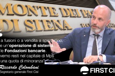 Mps, con il calo del contenzioso la banca sarà sempre più patrimonializzata. Colombani: serve un’operazione di sistema con le Fondazioni