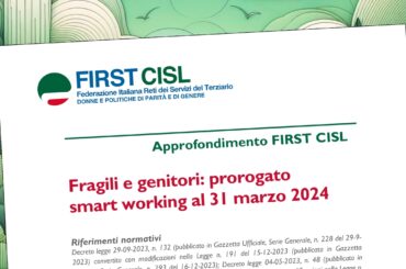 Fragili e genitori: prorogato smart working al 31 marzo 2024. L’approfondimento First Cisl