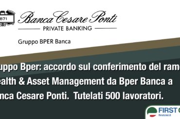 Gruppo Bper, conferimento ramo azienda da Bper Banca a Banca Cesare Ponti. First Cisl: tutelati 500 lavoratori