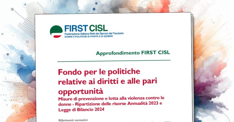 Fondo per le politiche relative ai diritti e alle pari opportunità, l’approfondimento First Cisl