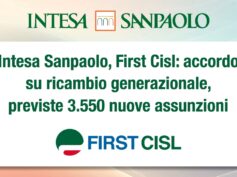 Intesa Sanpaolo, First Cisl: accordo su ricambio generazionale, previste 3.550 nuove assunzioni