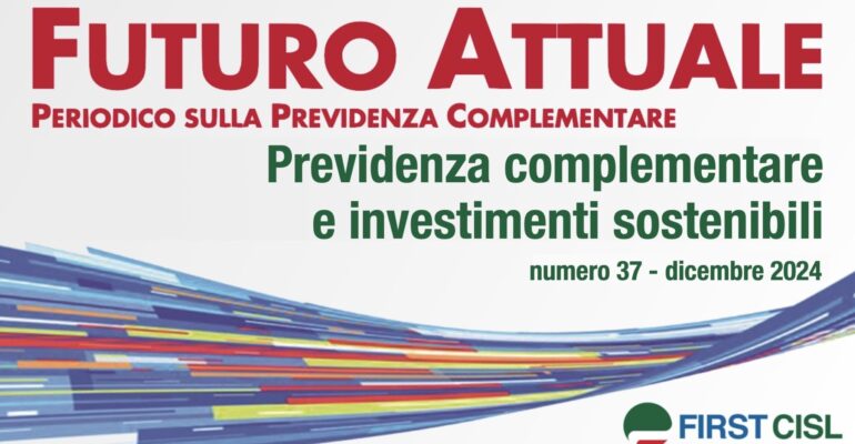 Futuro Attuale, previdenza complementare e investimenti sostenibili