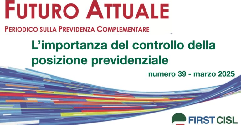 Futuro Attuale, l’importanza del controllo della posizione previdenziale