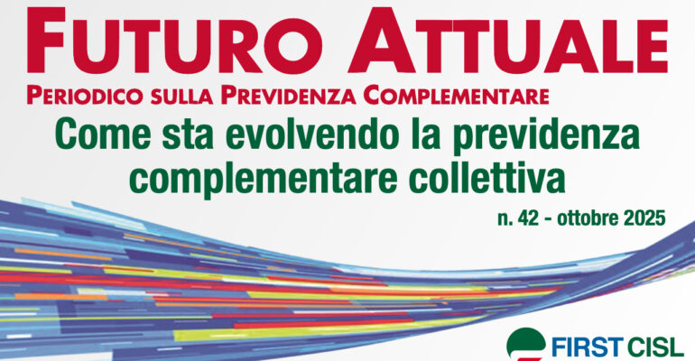 Futuro Attuale: come sta evolvendo la previdenza complementare collettiva