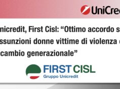 Unicredit, First Cisl: ottimo accordo su assunzioni donne vittime di violenza e ricambio generazionale