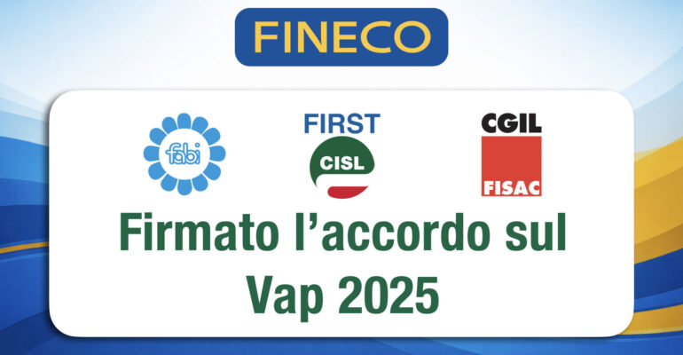 Fineco Bank, firmato l’accordo sul Vap 2025