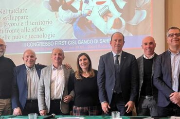 Congresso First Cisl Banco di Sardegna, conferma per Roberto Fiori, con lui Manca, Paulis, Porcu e Staffa