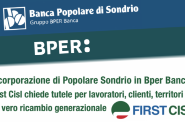 Incorporazione di Popolare Sondrio in Bper Banca: First Cisl chiede tutele per lavoratori, clienti, territori e un vero ricambio generazionale