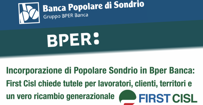 Incorporazione di Popolare Sondrio in Bper Banca: First Cisl chiede tutele per lavoratori, clienti, territori e un vero ricambio generazionale