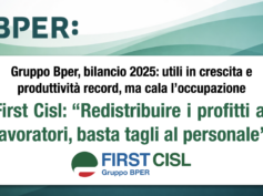 Gruppo Bper, bilancio 2025: utili in crescita e produttività record, ma cala l’occupazione. First Cisl: “Redistribuire i profitti ai lavoratori del gruppo, basta tagli al personale”
