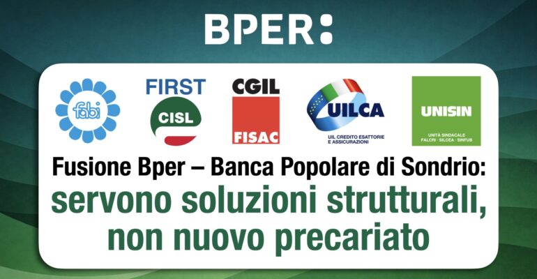 Fusione Bper – Banca Popolare di Sondrio: servono soluzioni strutturali, non nuovo precariato