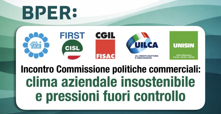 Gruppo Bper, incontro Commissione politiche commerciali: clima aziendale insostenibile e pressioni fuori controllo