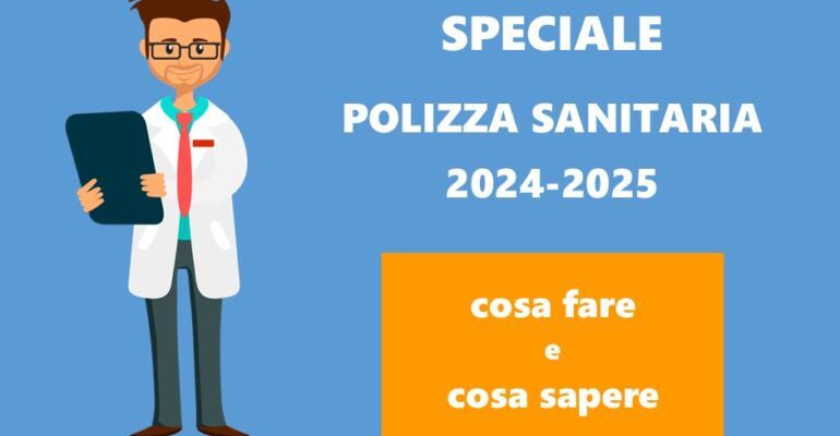 Speciale polizza sanitaria 2024/25: cosa fare e cosa sapere