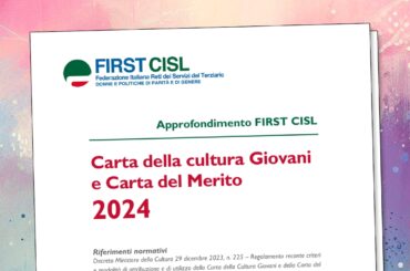 Carta della cultura Giovani e Carta del merito, l’approfondimento First Cisl