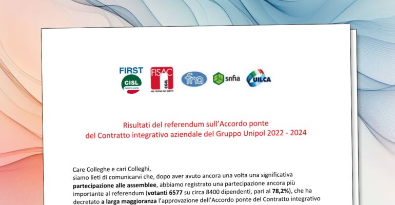 Risultati del referendum sull’Accordo ponte del Contratto integrativo aziendale del Gruppo Unipol 2022 – 2024