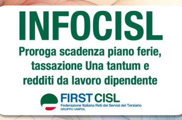 INFOCISL: proroga scadenza piano ferie,  tassazione Una tantum e redditi da lavoro dipendente