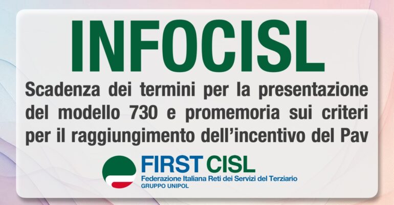 INFOCISL: scadenza termini presentazione 730 e promemoria criteri per raggiungimento dell’incentivo Pav