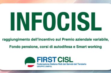 INFOCISL: raggiungimento dell’incentivo Pav, fondo pensione, corsi di autodifesa e Smart working