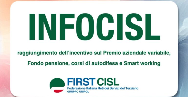 INFOCISL: raggiungimento dell’incentivo Pav, fondo pensione, corsi di autodifesa e Smart working