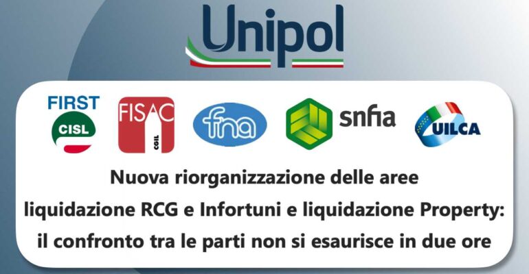 Nuova riorganizzazione delle aree Liquidazione RCG e Infortuni e Liquidazione Property: il confronto tra le parti non si esaurisce in due ore