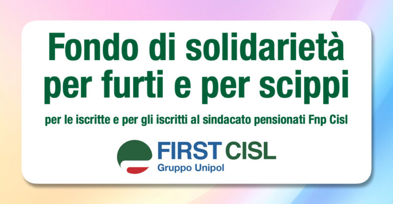 Fondo di solidarietà per furti e per scippi per le iscritte e per gli iscritti del sindacato pensionati Fnp Cisl
