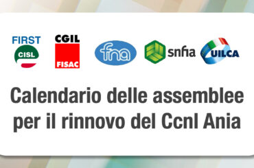 Calendario delle assemblee per il rinnovo del Ccnl Ania