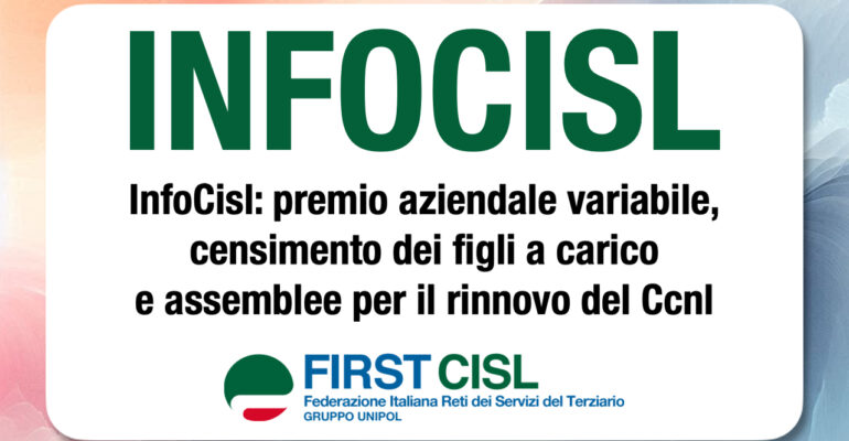 InfoCisl: premio aziendale variabile, censimento dei figli a carico e assemblee per il rinnovo del Ccnl