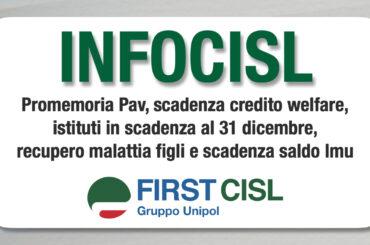 Infocisl: promemoria Pav, scadenza credito welfare, istituti in scadenza al 31 dicembre, recupero malattia figli e scadenza saldo Imu