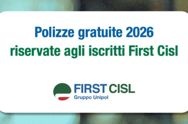 Polizze gratuite 2026 riservate agli iscritti First Cisl