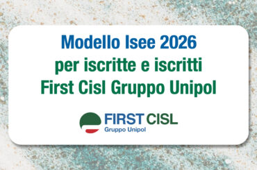 Infocisl: modello Isee 2026 per iscritte e iscritti First Cisl Gruppo Unipol