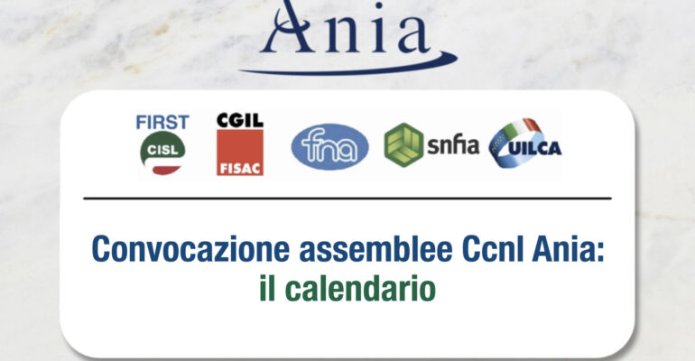 Convocazione assemblee Ccnl Ania: il calendario