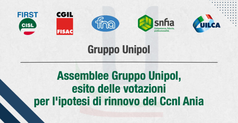 Assemblee Gruppo Unipol, esito delle votazioni per l’ipotesi di rinnovo del Ccnl Ania