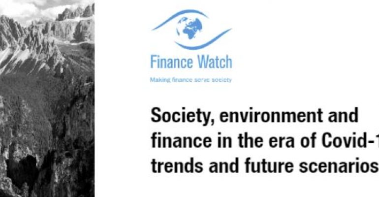 Conferenza europea Finance Watch, società, ambiente e finanza nell’era Covid-19