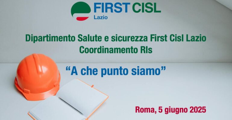 Dagli ambienti di lavoro al tecnostress: il coordinamento Rls First Cisl Lazio si confronta