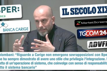 Colombani, Bper Carige non fa emergere sovrapposizioni, è operazione che coinvolge tutto il sistema bancario