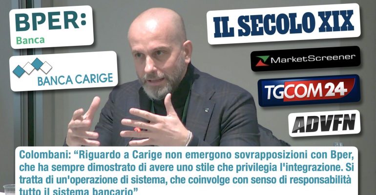 Colombani, Bper Carige non fa emergere sovrapposizioni, è operazione che coinvolge tutto il sistema bancario