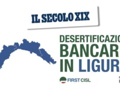 Desertificazione bancaria in Liguria, Il Secolo XIX rilancia i dati dell’Osservatorio First Cisl