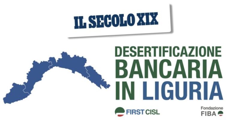 Desertificazione bancaria in Liguria, Il Secolo XIX rilancia i dati dell’Osservatorio First Cisl