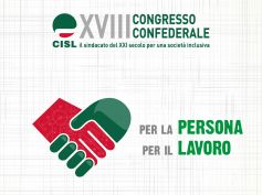 Persona e lavoro imprescindibili, se ne parla al XVIII Congresso Cisl